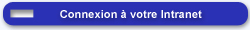 Cliquez-moi pour vous connecter � votre Intranet